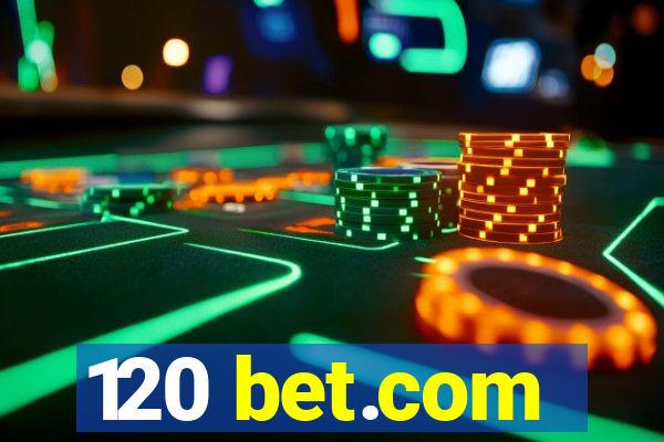 120 bet.com